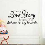 Wall Stickers Home Decor -English Quote "Every Love Story Is Beautiful" Vinyl Lettering Words Wall Art Quote Sticky Decals 30 Size : 45x67cm