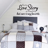 Wall Stickers Home Decor -English Quote "Every Love Story Is Beautiful" Vinyl Lettering Words Wall Art Quote Sticky Decals size 45x67 dz023