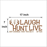 15.7 inches x 9.8 inches Live Well Laugh Often Hunt Any Chance That You Get Removable Wall Decals Ispiring Family Quotes Art Decals Inspirational Lettering Vinyl Wall Arts