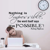 Wall Sticker Nothing is Impossible The Word Itself Says I'm Possible Wall Decal Inspirational Quotes Removable PVC Decoration Home Classroom Office Decor size 45x60cm lm067
