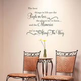 The best things in life are the people we love, the places you've been the memories you've made along the way, Family Wall Art Wall Stickers Dz021  Size 60x35cm