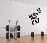 "Burn Your Fat Motivational Wall Sticker | Fitness Quote Decal for Gym, Workout Room, or Home Gym | Self-Adhesive Vinyl, Removable & Waterproof - Black, size 47x37