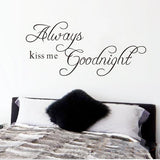 Always Kiss Me Good Night Wall Sticker, Vinyl Saying Words Quote Decals Warm Inspirational Quotes Removable Art Decor for Bedroom, Living Room, Home Decoration   Dz016  Size 42x18