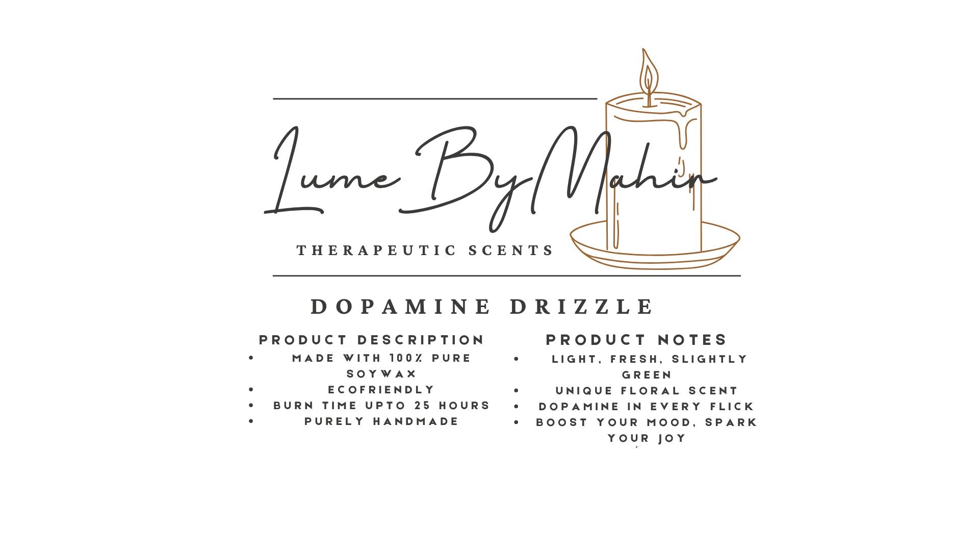 Dopamine Drizzle | Dopamine in Every Flick – Handmade Fresh Floral Soy Wax Candle - 100 gram