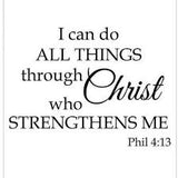Family Art Decoration I Can Do All Things Through Christ who Strengthens me Inspirational Wall Decal Quote size 20x90 dz0210