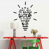 Love Work What You Do Motivational Quotes Wall Sticker Creative Light Bulb Design Office Decor Vinyl Wall Decals Murals